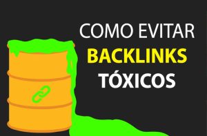 Atenção à Toxicidade dos Backlinks: Proteja o Sucesso do Seu Site
