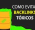 Atenção à Toxicidade dos Backlinks: Proteja o Sucesso do Seu Site